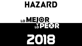 Lo Mejor y Lo Peor del 2018 - según Hazard