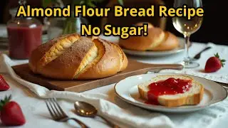 Healthy, Soft, and Sugar-Free &ndash; The BEST Almond Flour Bread Recipe for Diabetics!