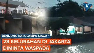 Bendung Katulampa Bogor Siaga I, Warga 28 Kelurahan di Jakarta Diminta Waspada