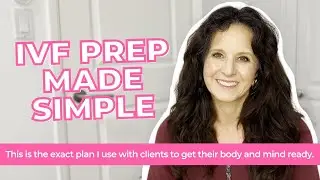 Preparing for an IVF Cycle: 4 Steps to Boost Your Success Before You Start