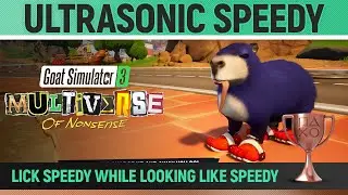 Goat Simulator 3: Multiverse of Nonsense - Ultrasonic Speedy 🏆 Trophy / Achievement Guide