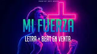 ❌VENDIDO❌Letra + Beat En Venta - Mi Fuerza - trap type gospel / trap EMOTIONAL rap cristiano 2025