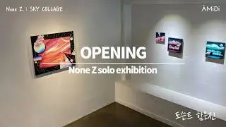 NoneZ : Sky Collage Opening