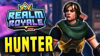 HUNTER IS THE BEST CLASS IN REALM ROYALE?! | Realm Royale Battle Royale Alpha Gameplay