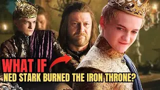 What If Ned Stark Burned the Iron Throne Before Joffrey Could Take It? | GAMES OF THRONES