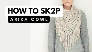 How to Sk2p knitting the Arika Cowl by Jane Richmond