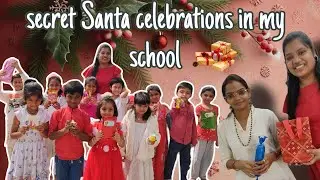 Secret Santa celebrations in my school 🏫 | Secret Santa Gifts | Christmas celebrations #viral 
