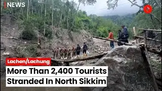 Sikkim Rain: More Than 2,400 Tourists Stranded In North Sikkim Due To Inclement Weather