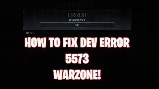 WARZONE DEV ERROR 5573 - HOW TO FIX! (Call Of Duty Cold War)