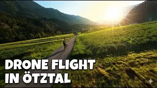Mountain FPV Drone | &Ouml;tztal, Austria [4K]