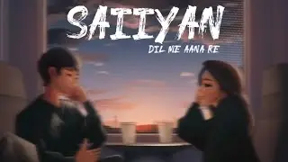 SAIYYAN DIL ME ANA(slowed nd reverbed) #slowedandreverb #lofimusic #lofibeats #trickytech #lofialbum