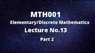 MTH001(Elementary/Discrete Mathematics) Lecture No.13(Sequences) Part-2