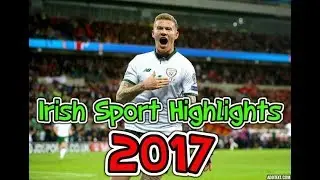 The Best Irish Sporting Moments of 2017!!