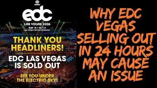 Why EDC Vegas selling out could cause problems