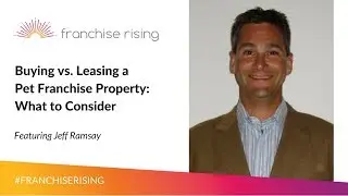 Buying vs. Leasing a Pet Franchise Property: What to Consider