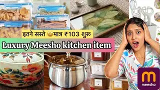 Luxury MEESHO Kitchen Item Just Start ₹103/-🤩|| सबसे सस्ता और बाडिया aur कहीं नहीं😱 #meeshohaul 