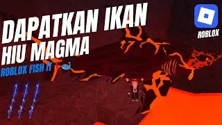Fishing Epic! Dapatkan Ikan Hiu Magma di Roblox Fish It dengan Mudah ❗😲