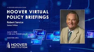 Robert Service: Putin's Russia: Threat Or Opportunity? | Hoover Virtual Policy Briefing