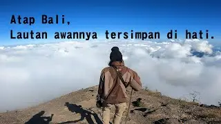 Gunung Agung 3.142 mdpl, perjalanan yang membutuhkan keuletan.