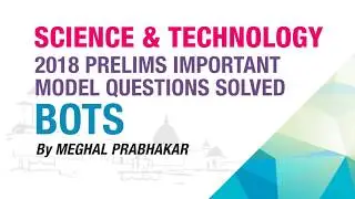 BOTS | PRELIMS IMPORTANT MODEL QUESTION SOLVED | SCIENCE & TECHNOLOGY | EKAM IAS