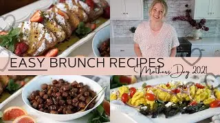 Mothers' Day Brunch Ideas 2021/ Brunch Recipes/ Spring Brunch