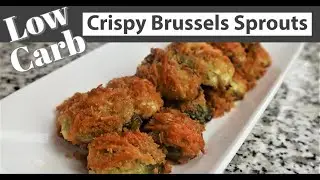 Low Carb/Keto Crispy Parmesan Crusted Brussels Sprouts