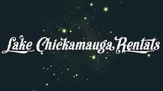 Lake Chickamauga Rentals