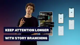 Keep Attention Longer with Story Branching: Here&rsquo;s How
