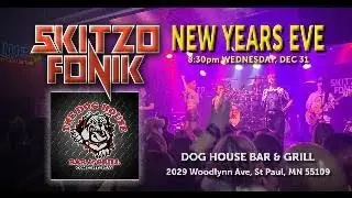 Skitzo Fonik - New Year’s Eve @ The Doghouse Maplewood, MN 12/31/25