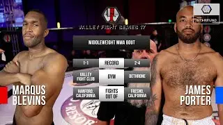 VFS 17: PRO MMA - JAMES PORTER vs MARQUS BLEVINS Table Mountain Casino Resort - Fresno, CA