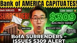 SILVER RED ALERT: Bank of America Capitulates! ($309 Target) 🚨