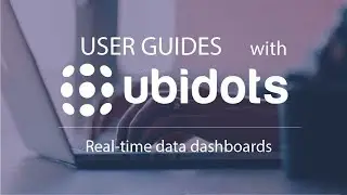 Creating IoT Dashboard with Ubidots