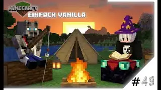Minecraft[Einfach Vanilla]-Lagerfeuer,angeln, verzaubern und chillen(bauen und testen)@Minecraft