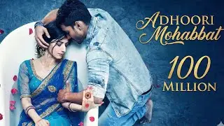 Adhoori Si Mohabbat 💔 | Sad Romantic Female Song | Heart Touching Hindi Song
