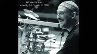 U.T. Gandhi 'Arto' [mixed by Seb. 'in exile' (c) 2017]