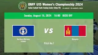 #EAFF U15 Women's Championship 2024　M8 Northern Mariana Islands vs Mongolia