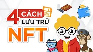 4 c&aacute;ch lưu trữ NFT phổ biến