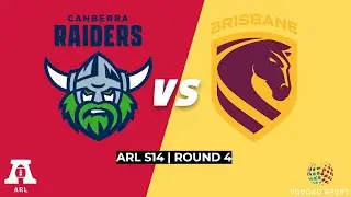 ARL S14 | Round 4 | Canberra vs Brisbane | Vodoxo Sport