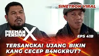 PREMAN PENSIUN X EPS 41B: UJANG BERANI HABISIN DAGANGAN KANG CECEP?! - Abenk Marco, Denny Firdaus