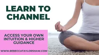 How to ACTUALLY Channel Your Higher Self (and why you should!)