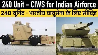 240 Unit - CIWS for Indian Airforce
