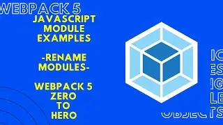 JavaScript Rename Module Examples| Introduction Javascript Modules | Webpack 5 Zero to Hero | Hindi