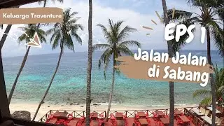 EPS 1 | Explore Sabang | 2023