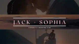 Jack + Sophia  // Cinematic Wedding Film // Greece