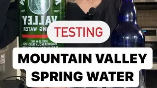 TESTING MOUNTAIN VALLEY SPRING WATER VS. MEDICAL GRADE WATER