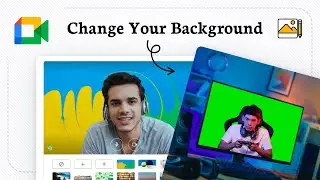 How to use a green screen extension in Google Meet