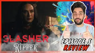 Slasher: Ripper - EPISODE 5 REVIEW (Spoiler-Free)
