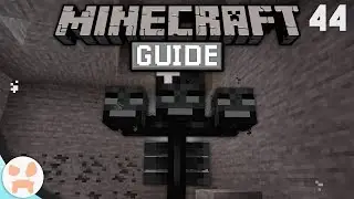The WITHER FIGHT - Tips & Advice! | The Minecraft Guide - Minecraft 1.14.3 Lets Play Episode 44