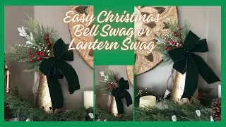 EASY CHRISTMAS BELL | LANTERN SWAG DIY PLUS VELVET BOW TUTORIAL