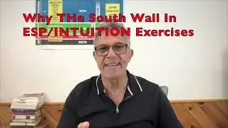 Why The South Wall For Silva Method ESP/Intuition Exercises